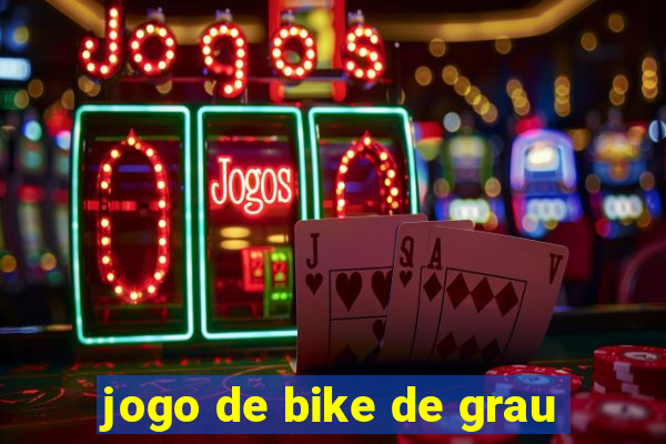 jogo de bike de grau